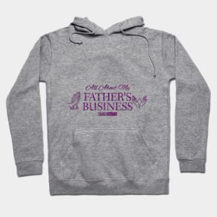 ABOUT MY FATHER'S BUSINESS (FAITH) Hoodie